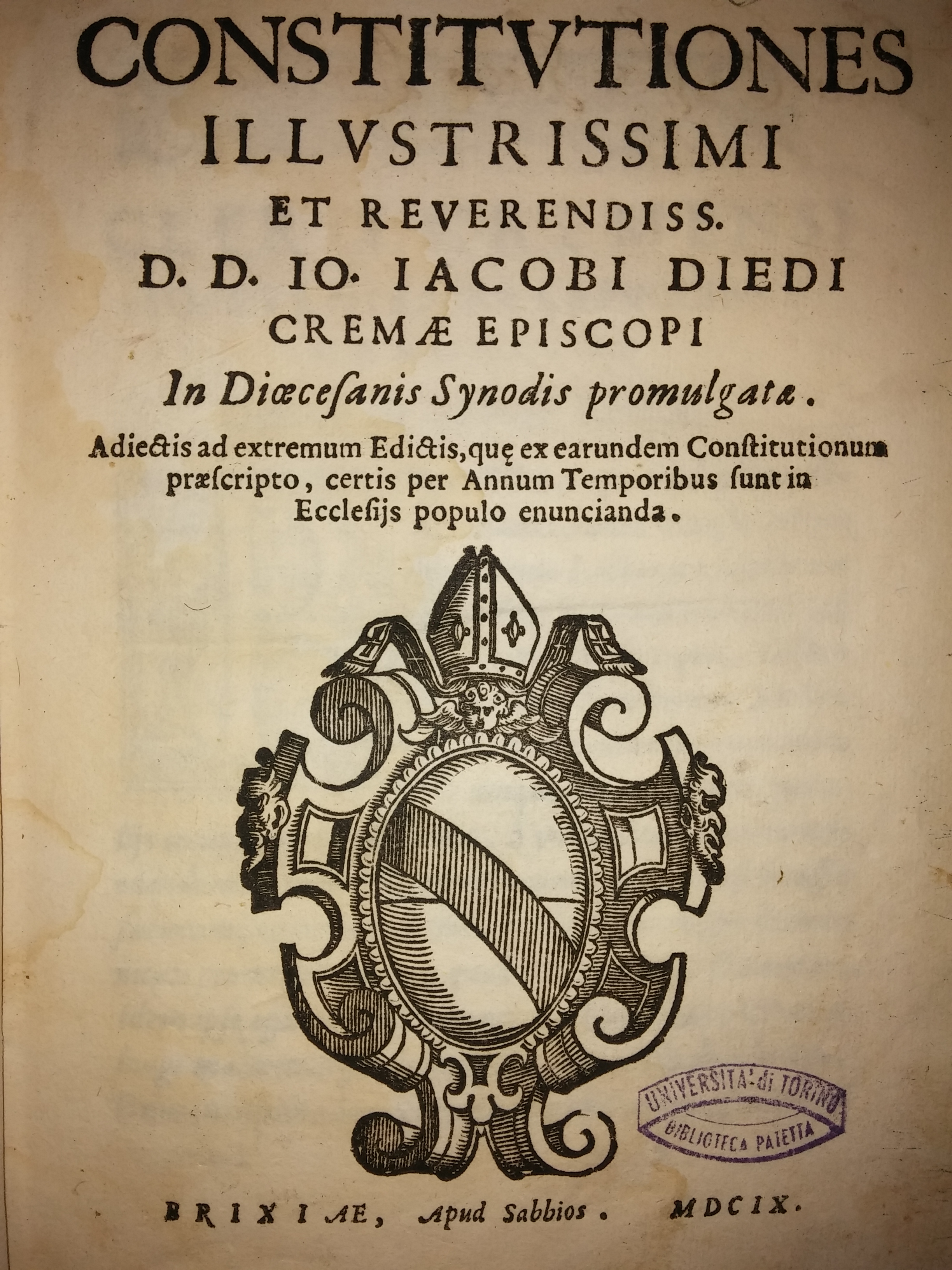 Constitutiones illustrissimi et reuerendiss. D.D. Io. Iacobi Diedi Cremae episcopi in dioecesanis synodis promulgatae. Adiectis ad extremum edictis, quae ex earundem constitutionum praescriptio, certis per annum temporibus sunt in ecclesiis populo enuncianda